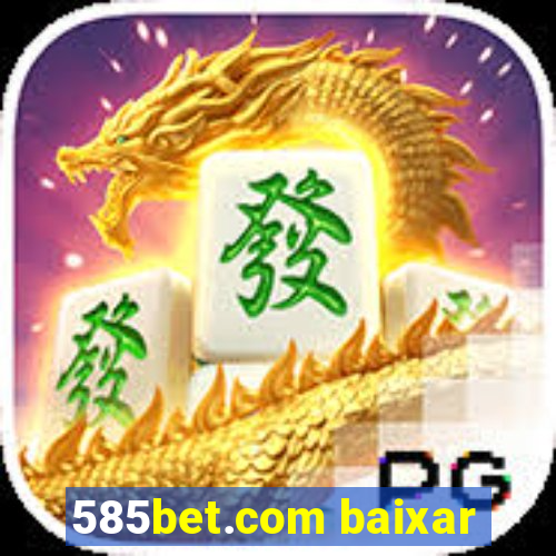 585bet.com baixar